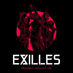 ENSEMBLE PODCAST 030: Exilles