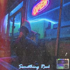 Something Real