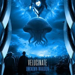 Velucinate - Unknown Invasion 2.0 (Preview)