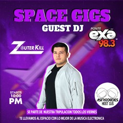 Zouter Kill - Guestmix: EXA FM 98.3 El Paso Texas (Space Gigs) - 2023