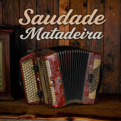Saudade Matadeira