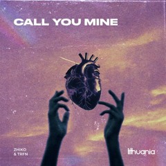 ZHIKO & TRFN - Call You Mine