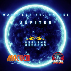 Manifest Ft. Raziel - Júpiter