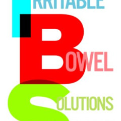 free KINDLE √ Irritable Bowel Solutions: The Essential Guide to Irritable Bowel Syndr