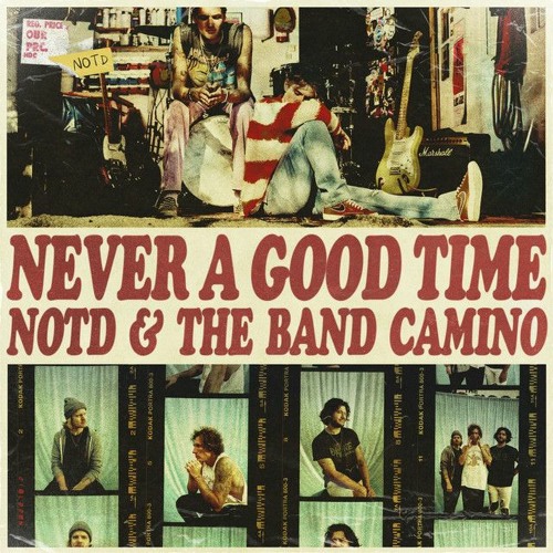 NOTD - Never A Good Time With The Band CAMINO(EvG)