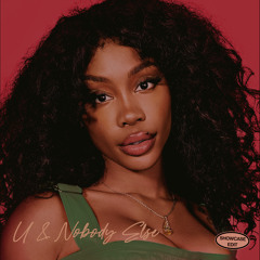 SZA - U & Nobody Else (Showcase Remix)