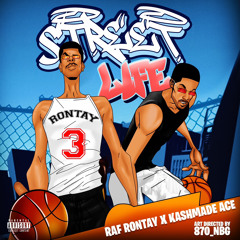 Street Life Ft RAF Rontay