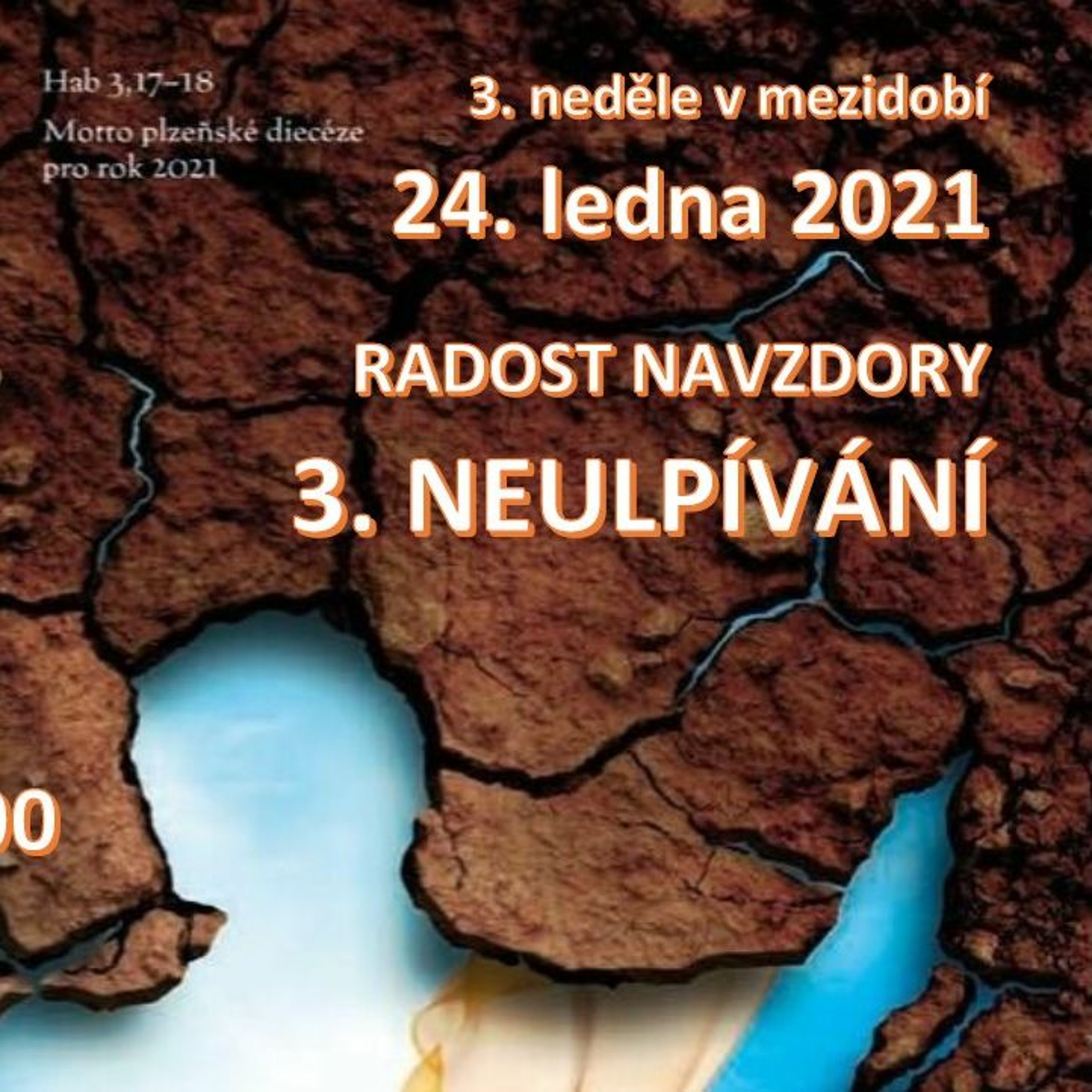 3. neděle v mezidobí 2021 "Radost navzdory: 3. Neulpívání" episode artwork