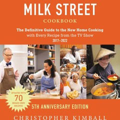 ⚡Read✔[PDF] The Milk Street Cookbook (5th Anniversary Edition): The Definitive Guide to
