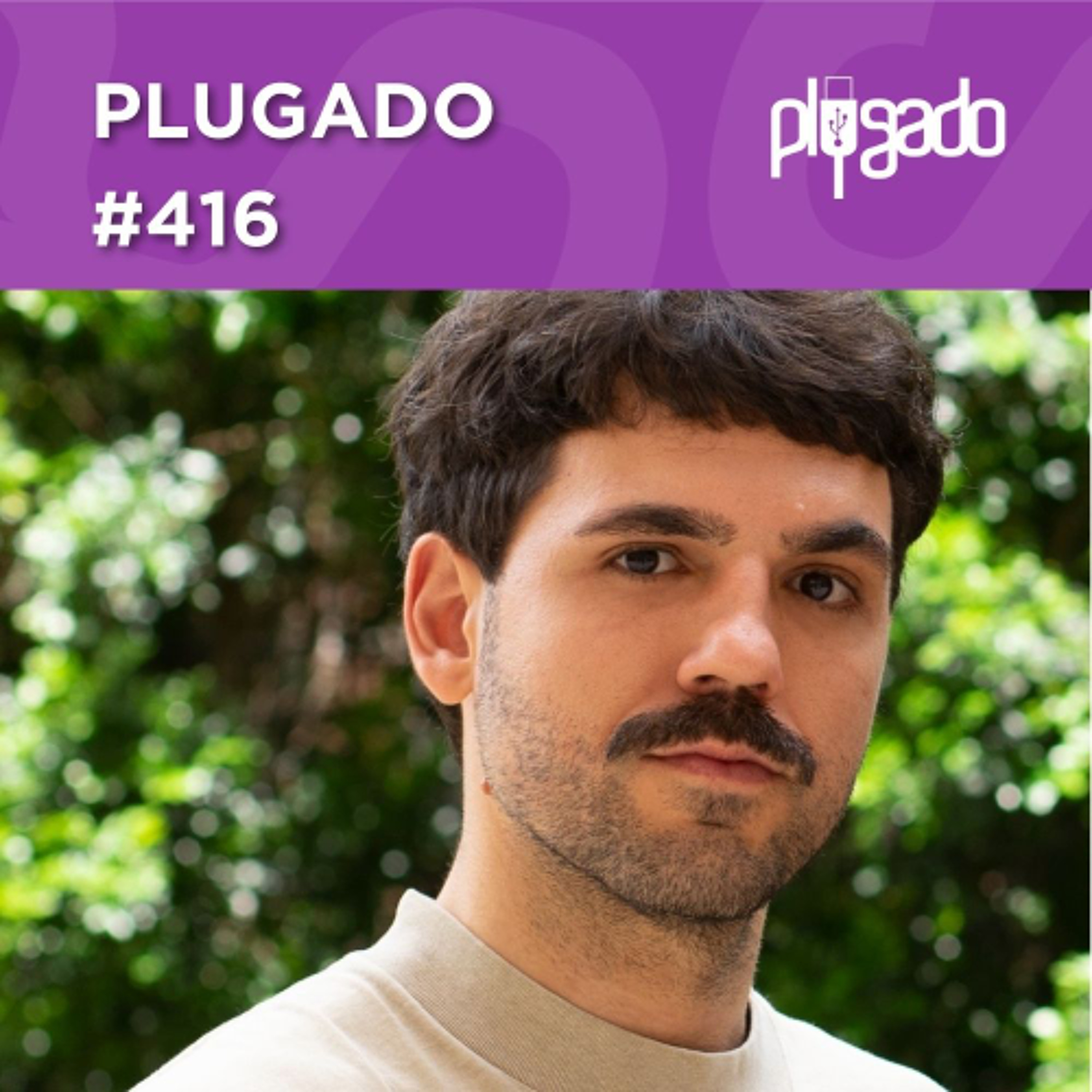 PLUGADO #416 - Maranhense Thiago Martins abre exposição Cosmogonia Colérica episode artwork