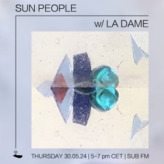 La Dame // Sun People - 30/05/24 - SUB FM