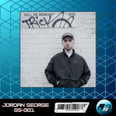 Jordan George - Guest Mix - GS001