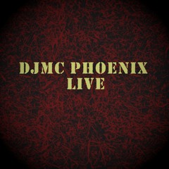 DJMC PHOENIX : LIVE
