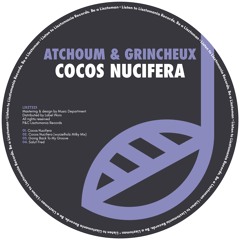 PREMIERE: Atchoum & Grincheux - Going Back To My Groove [Lisztomania Records]