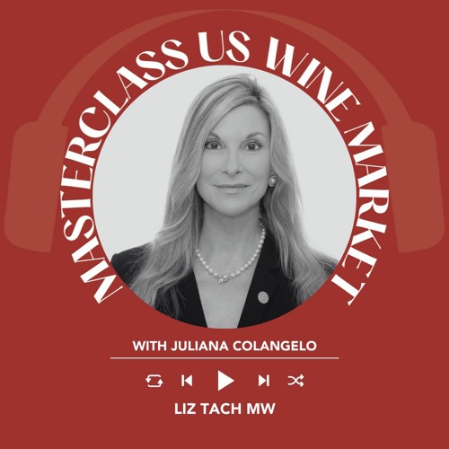Ep. 1614 Liz Tach MW | Masterclass US Wine Market With Juliana Colangelo