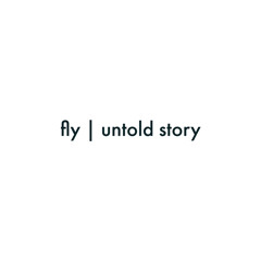 fly | untold story