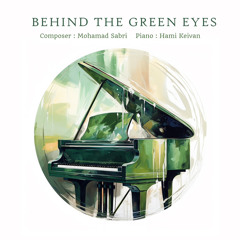 "Behind The Green Eyes"