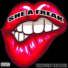 She a Freak (feat. Anto.K, JStrap, Kaioshin Josh & Vinnycent)