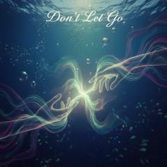 Don't Let Go