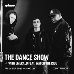 The Dance Show with Emerald feat. Watch the Ride - 09 September 2022