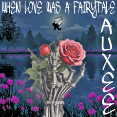 When Love Was A Fairytale