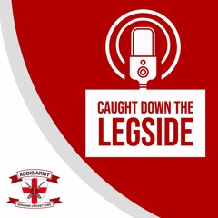 Caught Down The Legside - Episode 11