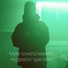 Myke Towers/Weeknd type beat