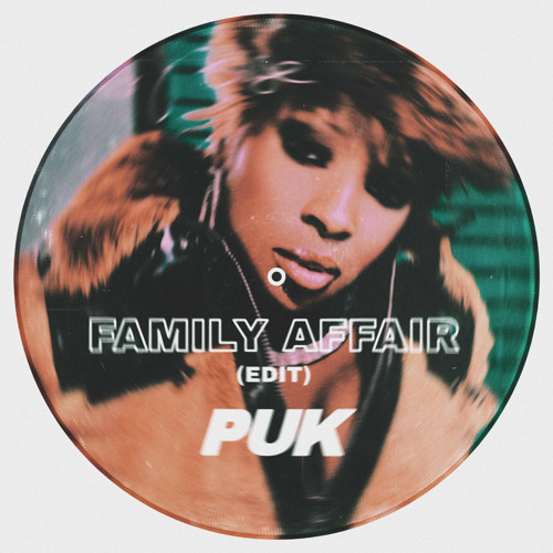 Stream MARY J. BLIGE - FAMILY AFFAIR (EDIT) by PUK | Listen online