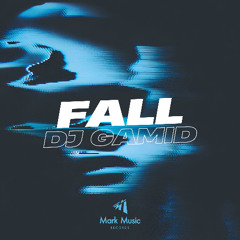 DJ Gamid - Fall