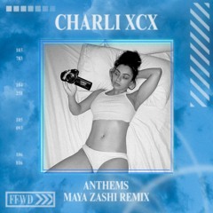 Charli XCX — Anthems (The Executivves Remix) #HIFNRemix