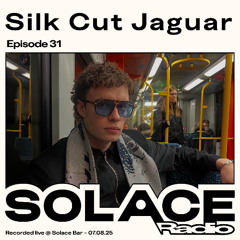 Solace Radio Ep.31 | Silk Cut Jaguar