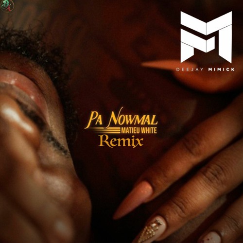 Matieu White X Dj Mimick - Pa Nowmal " Remix Zouk " (MASTER)