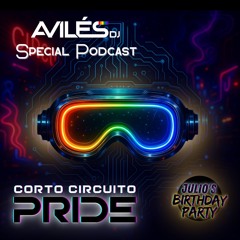AVILÉS DJ - Pride C. Circuito - Julio´s Bday