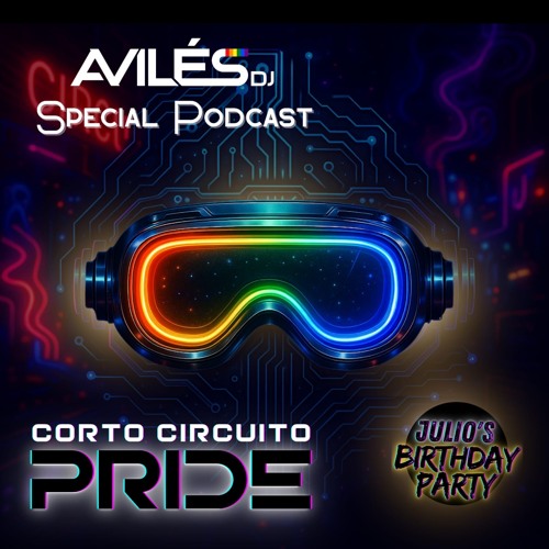 AVILÉS DJ - Pride C. Circuito - Julio´s Bday