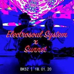 Electrosoul System b2b Sunnet @ BK52 18.01.20