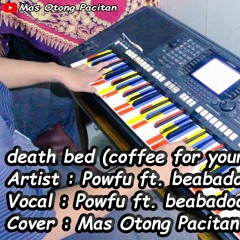 Powfu - death bed (coffee for your head) - Dangdut Koplo (Cover) - [don't stay awake for too long]