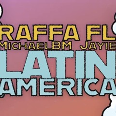Latinamerica (feat. Vika) Raffa Fl, MichaelBM & Jayie