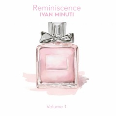 Reminiscence. Volume 01 - No Explanation Needed.