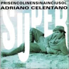 ADRIANO CELENTANO - PRISENCOLINENSINAINCIUSOL ( PDJ REWORK )