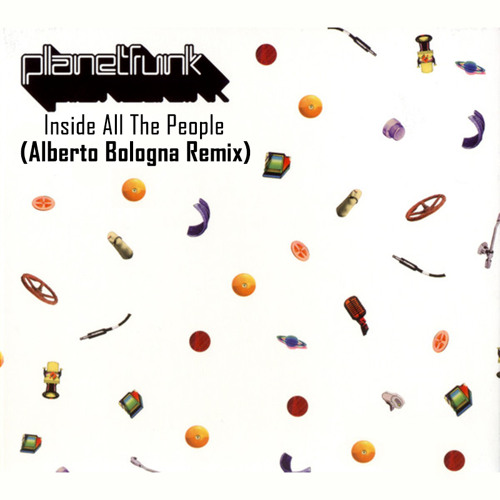 Planet Funk-Inside All The People (Alberto Bologna Remix)