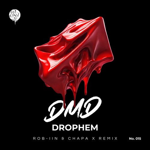 Drophem - DMD (ROB - IIN Chapa X Remix)