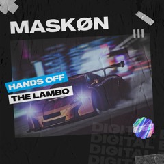 MASKON - Hands Off The Lambo [OUT NOW]