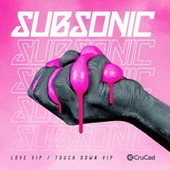 Subsonic - Love VIP