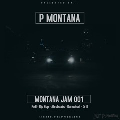 Montana Jam 001 2022 Mix (Hip Hop, Afrobeats, Dancehall, Drill, RnB)