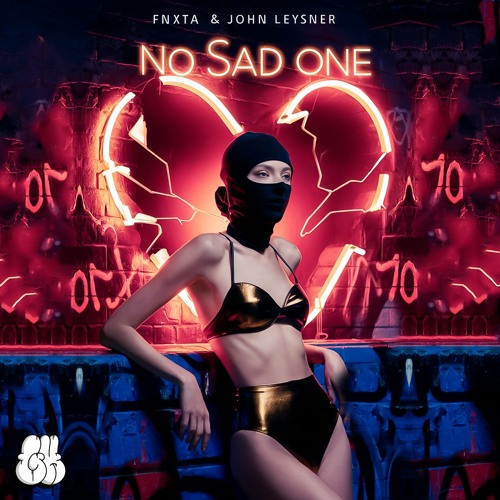 FNXTA & John Leysner - No Sad One