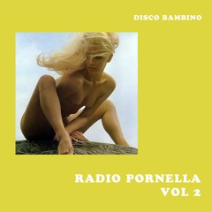 Radio Pornella: Volume Two