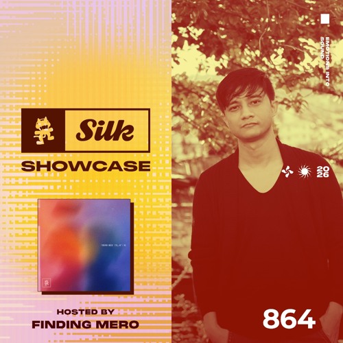 Monstercat Silk Showcase 864 (Hosted by Finding Mero)