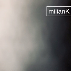 milianK - Track 2