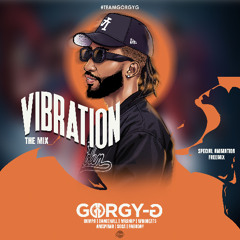 Mix Vibration  Dj Gorgy-G