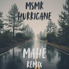 MSMR- Hurricane (MAHE Remix)